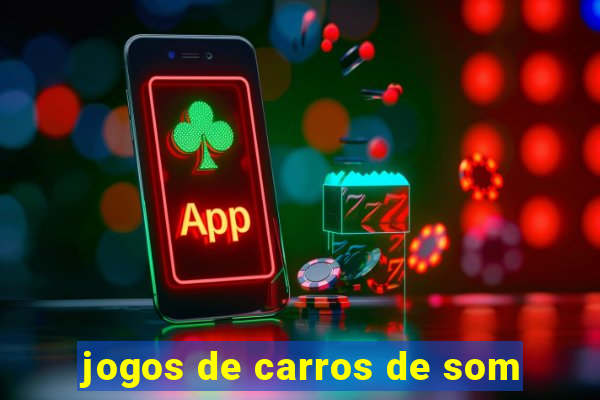 jogos de carros de som